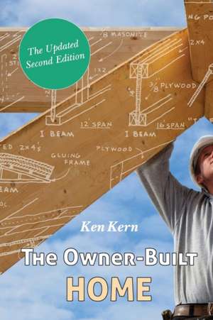 The Owner-Built Home de Ken Kern