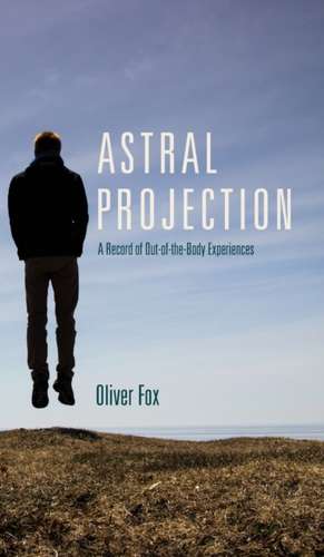 Astral Projection de Oliver Fox