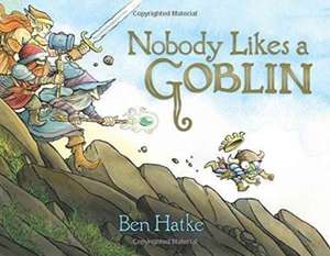 Nobody Likes a Goblin de Ben Hatke