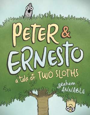 Peter & Ernesto: A Tale of Two Sloths de Graham Annable