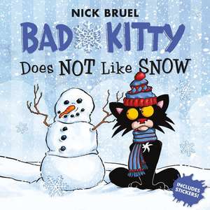 Bad Kitty Does Not Like Snow de Nick Bruel