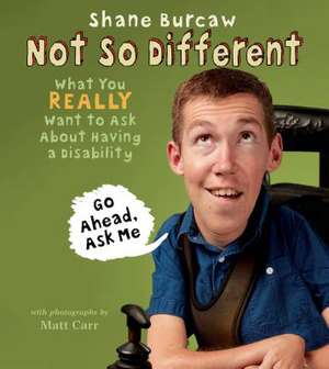 Not So Different de Shane Burcaw