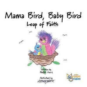 Mama Bird, Baby Bird de Blaise Harris