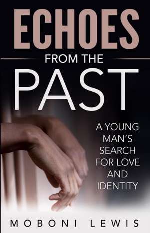 Echoes from the Past de Moboni Lewis