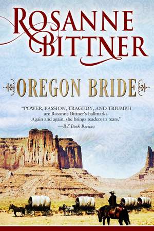 Oregon Bride de Rosanne Bittner