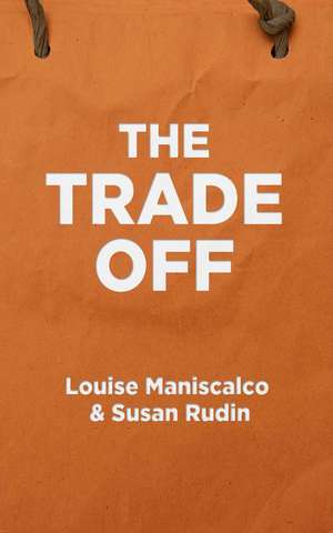 The Trade Off de Louise Maniscalco