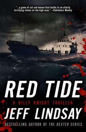 Red Tide: A Billy Knight Thriller de Jeff Lindsay