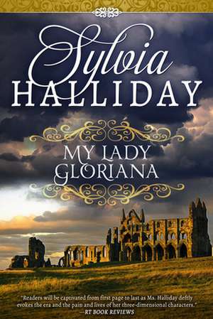 My Lady Gloriana de Sylvia Halliday