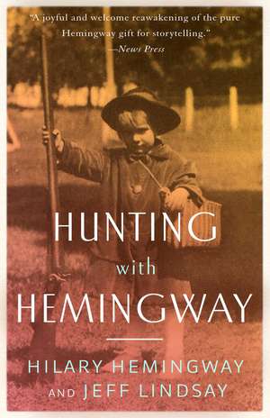 Hunting with Hemingway de Hilary Hemingway