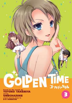 Golden Time Vol. 3: Riddle Story of Devil de Yuyuko Takemiya