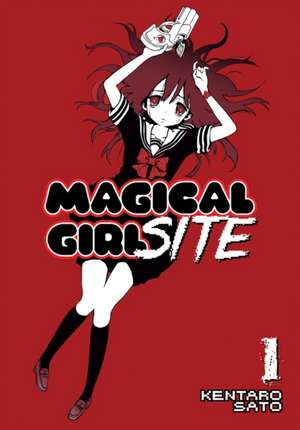 Magical Girl Site, Volume 1 de Kentaro Sato