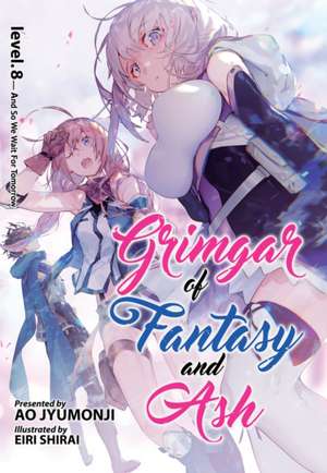 Grimgar of Fantasy and Ash (Light Novel) Vol. 8 de Ao Jyumonji