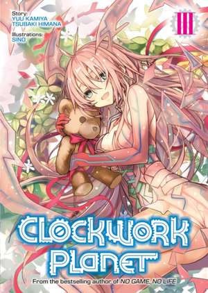 Clockwork Planet (Light Novel) Vol. 3 de Yuu Kamiya