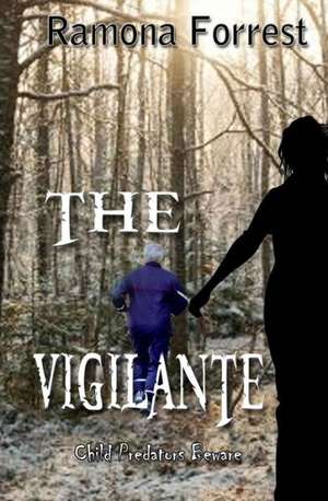 The Vigilante: The Damned Series Book 1 de Ramona Forrest