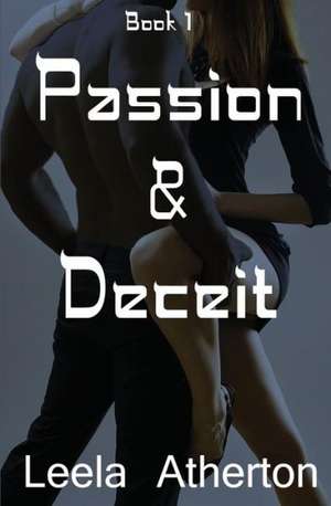 Passion & Deceit Book 1: A Twin Flames Novella de Leela Atherton