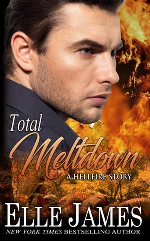 Total Meltdown de Elle James