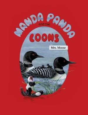 Manda Panda and the Loons de Mrs Moose