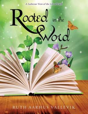 Rooted in the Word de Ruth Aarhus Vallevik