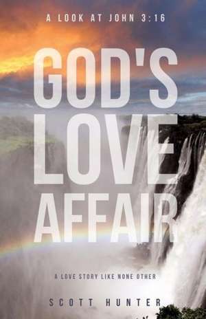 God's Love Affair de SCOTT HUNTER