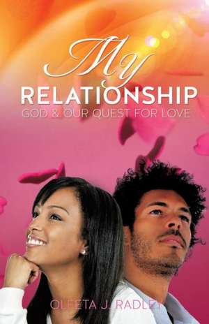 My Relationship de Oleeta J. Radley