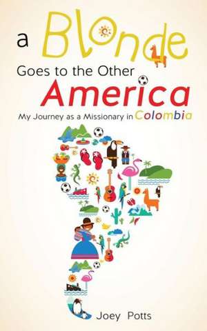 A Blonde Goes to the Other America de Joey Potts