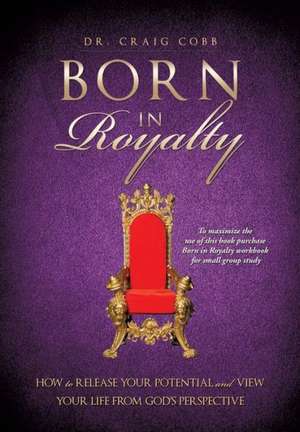 Born in Royalty de Craig Cobb