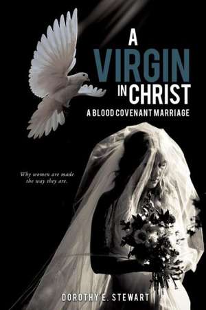 A Virgin in Christ de Dorothy E. Stewart