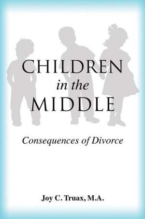 Children in the Middle de M. a. Joy C. Truax