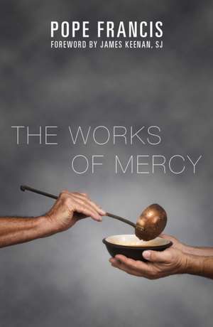 The Works of Mercy de Pope Francis