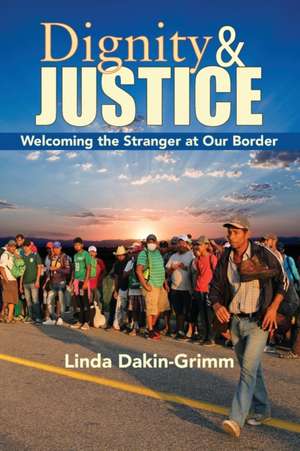 Dignity and Justice de Linda Dakin-Grimm