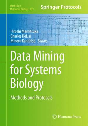 Data Mining for Systems Biology: Methods and Protocols de Hiroshi Mamitsuka