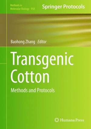 Transgenic Cotton: Methods and Protocols de Baohong Zhang