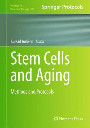 Stem Cells and Aging: Methods and Protocols de Kursad Turksen