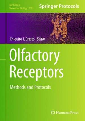 Olfactory Receptors: Methods and Protocols de Chiquito J. Crasto