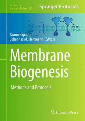 Membrane Biogenesis: Methods and Protocols de Doron Rapaport