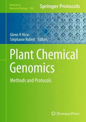 Plant Chemical Genomics: Methods and Protocols de Glenn R Hicks