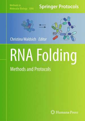 RNA Folding: Methods and Protocols de Christina Waldsich