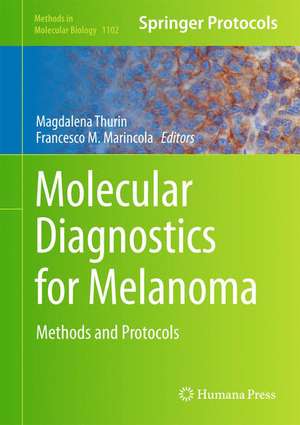 Molecular Diagnostics for Melanoma: Methods and Protocols de Magdalena Thurin