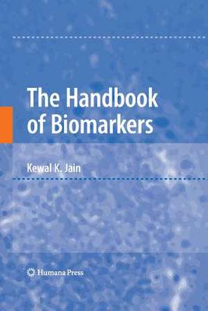 The Handbook of Biomarkers de Kewal K. Jain