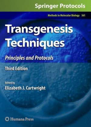 Transgenesis Techniques: Principles and Protocols de Elizabeth J. Cartwright