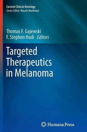 Targeted Therapeutics in Melanoma de Thomas F. Gajewski