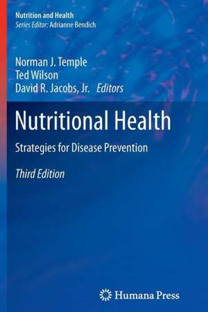 Nutritional Health: Strategies for Disease Prevention de Norman J. Temple