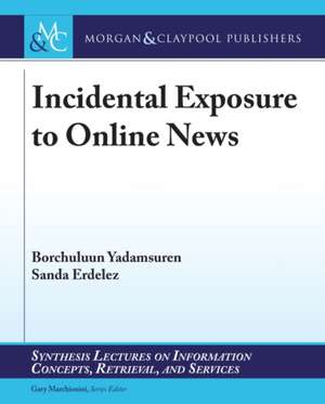 Incidental Exposure to Online News de Borchuluun Yadamsuren