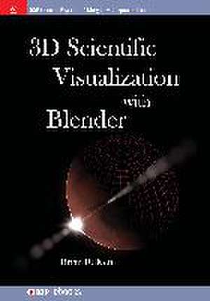 3D Scientific Visualization with Blender de Brian R. Kent