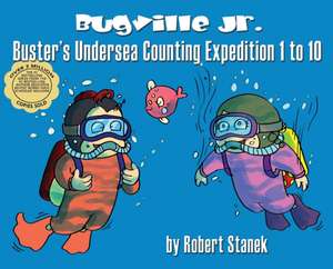 Buster's Undersea Counting Expedition 1 to 10, Library Hardcover Edition de Robert Stanek