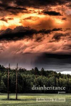Disinheritance de John Sibley Williams
