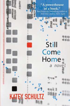 Still Come Home de Katey Schultz