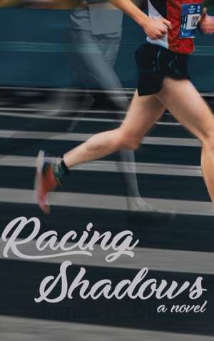 Racing Shadows de James K. Dill