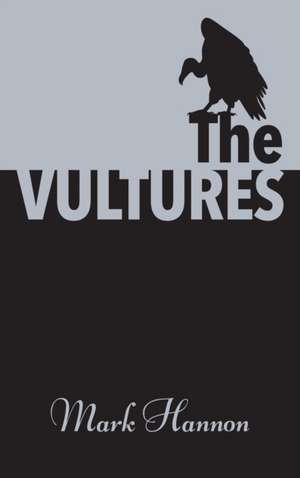 The Vultures de Mark Hannon