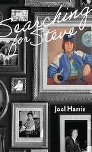 Searching for Steve de Joel Harris